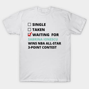 Sabrina Ionescu - Waiting For Sabrina Ionescu Wins All-Star 3-Point Contest T-Shirt